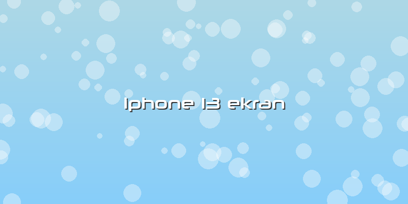 Iphone 13 Ekran